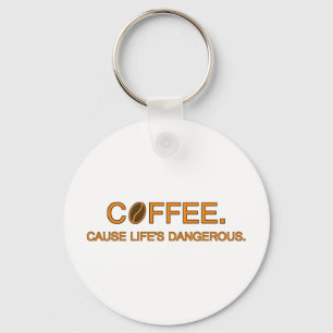 Chaveiro Café. Porque a vida é um slogan perigoso e humor
