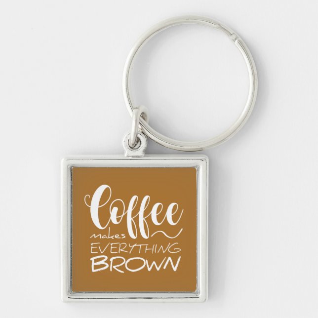 Chaveiro Café torna tudo marrom. (Frente)