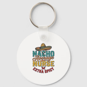 Chaveiro Camisa de Enfermeira Divertida Nacho Average Nurse