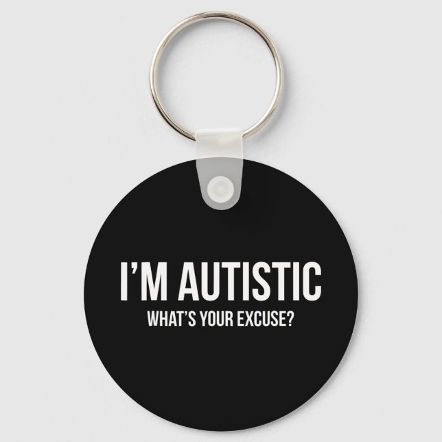 Chaveiro Camiseta Autismo Sarcástico - Eu sou Autista, O qu (Frente)