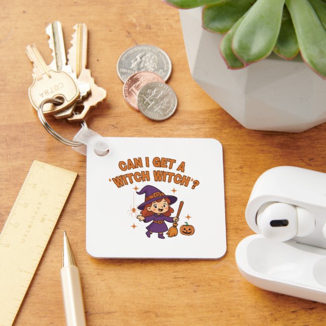 Chaveiro Can I Get a ‘Witch Witch’? Funny Keychain (Mesa)