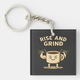 Chaveiro Caneca de Café Rise and Grind - Motivação Divertid