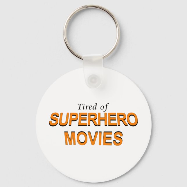 Chaveiro Cansado De Filmes De Super-Heróis (Frente)