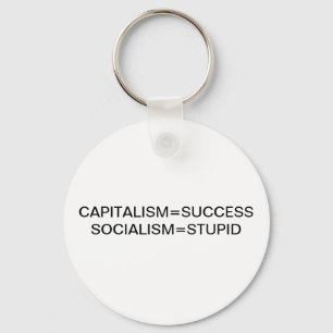 CHAVEIRO CAPITALISM=SUCCESS SOCIALISM=STUPID