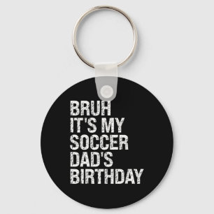Chaveiro Cara, É O Aniversário Do Meu Pai De Futebol Rei Tr