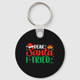 Chaveiro Caros Papais noeis, Eu Tentei Divertir O Natal Xma