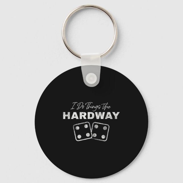 Chaveiro Casino Craps Player I Do Things The Hardway Gamble (Frente)