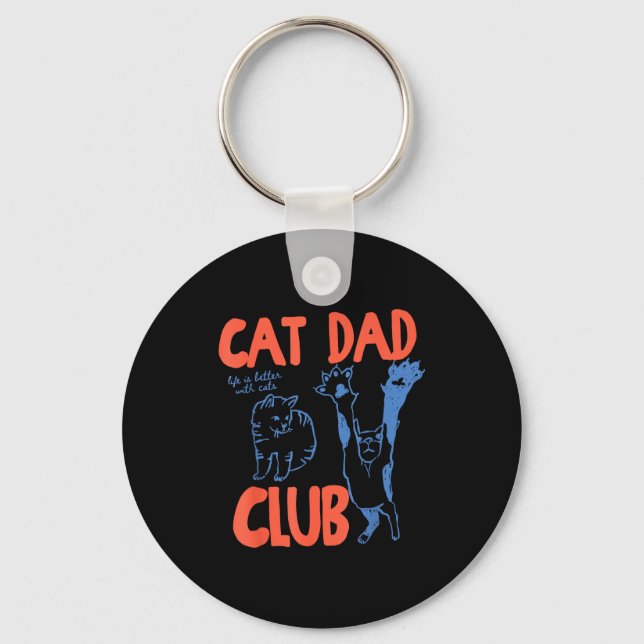 Chaveiro Cat Dad Club Funny Life Is Better With Cats  (Frente)