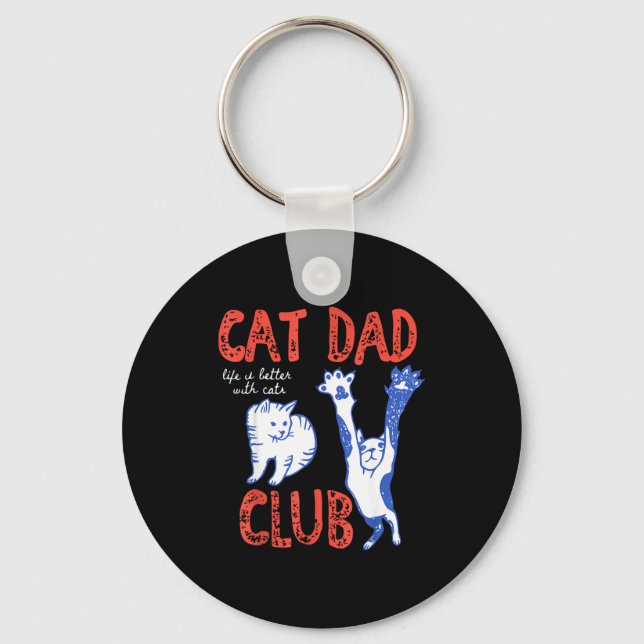 Chaveiro Cat Dad Club Life Is Better With Cats Father's Day (Frente)