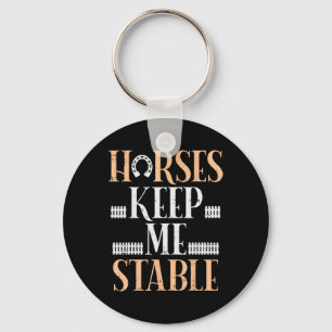 Chaveiro Cavalos Mantenham-Me Engraçada E Estável, Cavalo-D