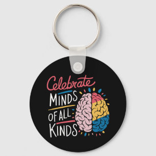 Chaveiro Celebrar as mentes de todos os tipos de conscienti