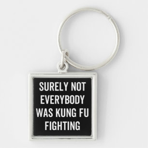 Chaveiro Certamente Nem Todos Estavam Lutando Contra Kung F