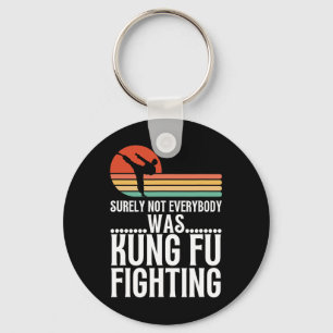 Chaveiro Certamente Nem Todos Estavam Lutando Kung Fu Engra