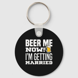 Chaveiro Cerveja Para Mim Agora Estou Me Casando Noivo Engr