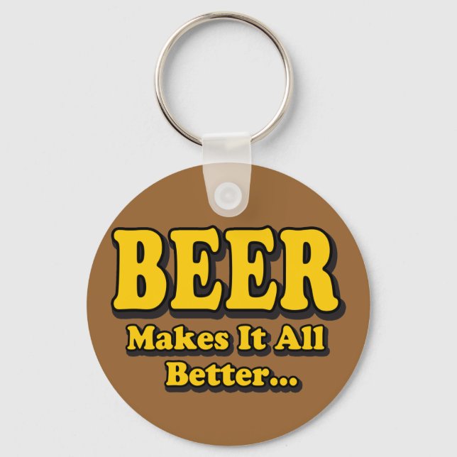 Chaveiro Cerveja Torna Melhor - Slogan Engraçado Do Amante  (Frente)
