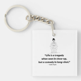 Chaveiro Charlie Chaplin Quote – Life Is a Tragedy 
