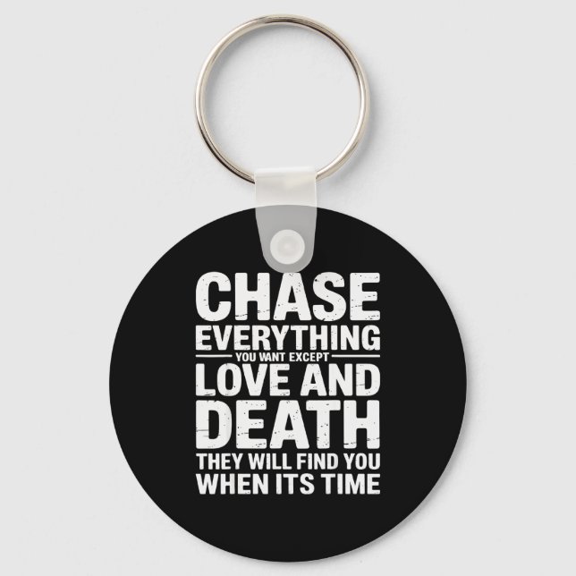 Chaveiro Chase Everything You Want Except Love And Death En (Frente)