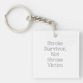 Chaveiro Chave "Stroke Survivent, Not Stroke Victim"