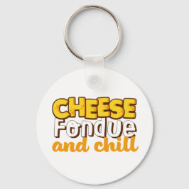 Chaveiro Cheese Fondue e Chill Funny e Cuide