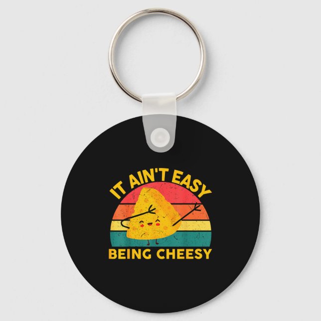 Chaveiro Cheese It Aint Easy Being Cheesy Funny Graphic Kid (Frente)