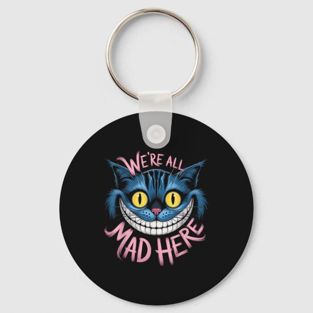 Chaveiro Cheshire Cat Estavam Todos Loucos Aqui Fãs De Mara (Frente)