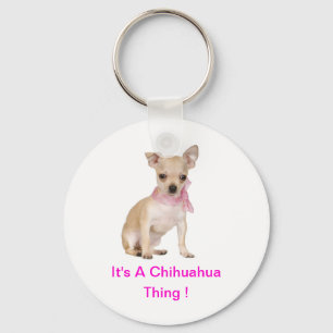 Chaveiro Chihuahua É Uma Coisa Chihuahua