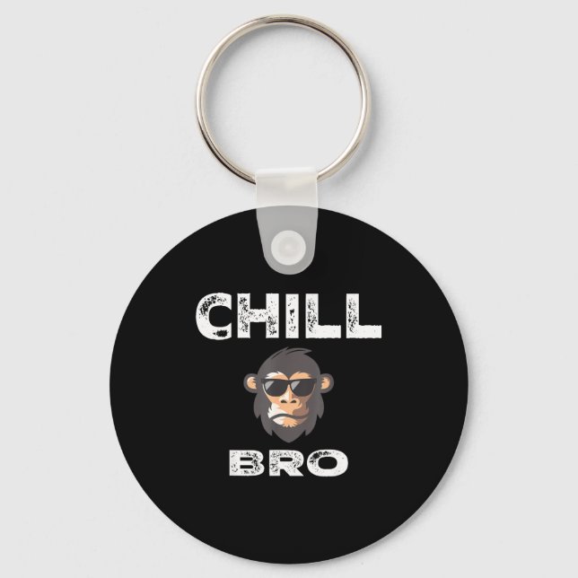 Chaveiro Chill Bro - Funny Monkey With Cool Slogan Gift  (Frente)