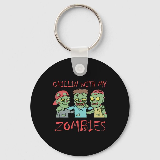 Chaveiro Chillin Com Meus Zombies Diversão Halloween (Frente)