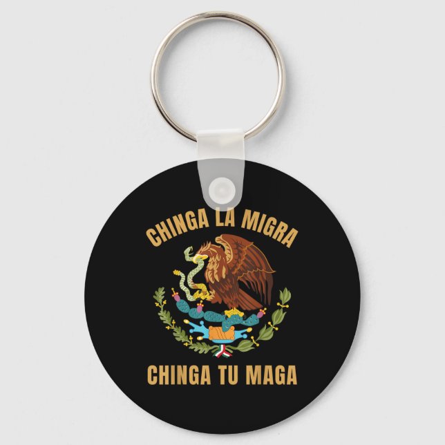 Chaveiro Chinga La Migra Chinga Tu Imigrante Mexicano Direi (Frente)