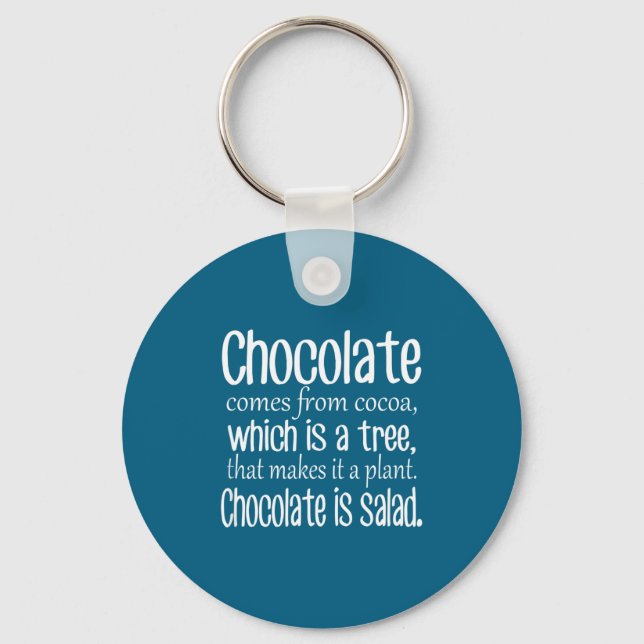 Chaveiro Chocolate É Salada Citação Divertida de Dieta  (Frente)