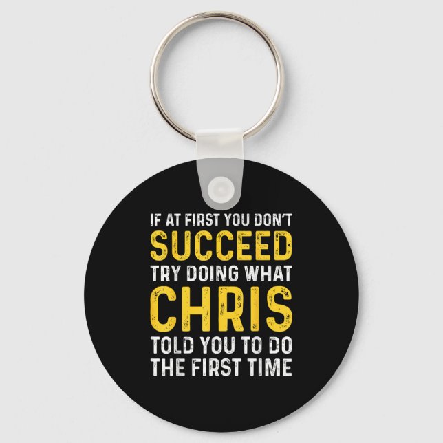 Chaveiro Chris If At First You Don't Succeed Chris Birthday (Frente)
