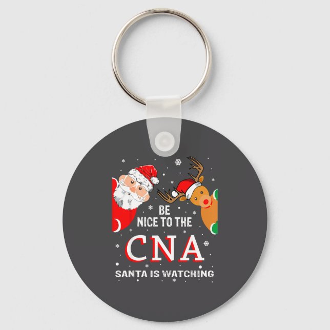 Chaveiro Christmas Be Nice To The Cna Santa Is Watching  (Frente)