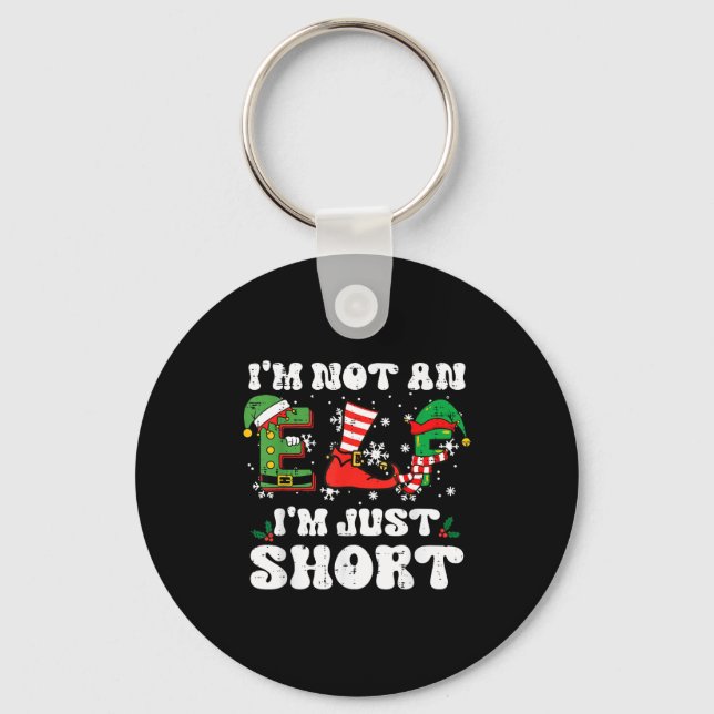 Chaveiro Christmas Im Not Elf Just Short Funny Xmas Women K (Frente)