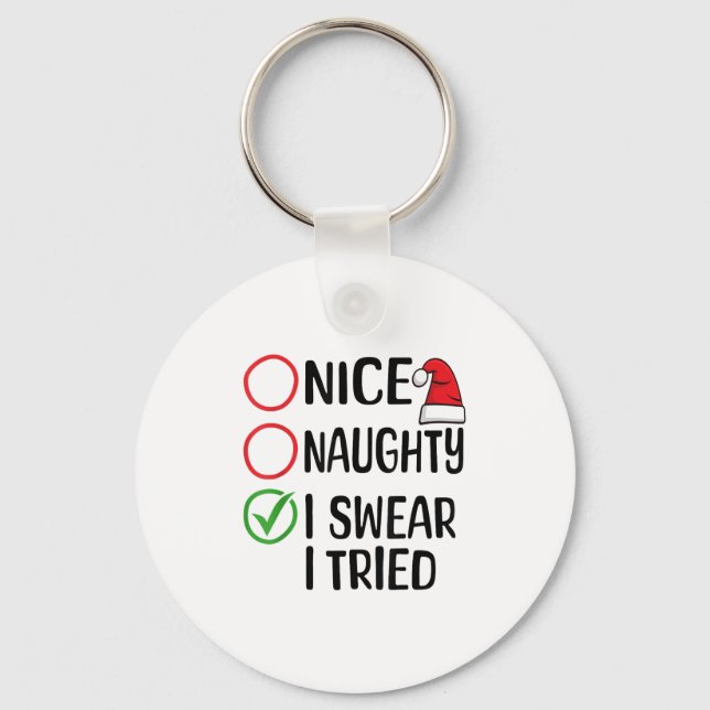 Chaveiro Christmas Nice Naughty I Swear I Tried Christmas L (Frente)