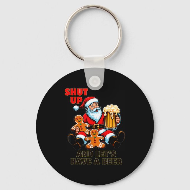 Chaveiro Christmas Santa Shut Up And Lets Have A Beer  (Frente)