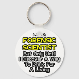 Chaveiro Cientista forense... Beber para viver