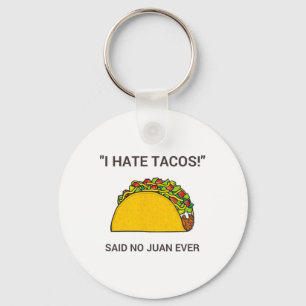 Chaveiro Cinco De Mayo Eu Odeio Tacos Disse Não Juan Nunca