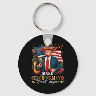 Chaveiro Cinco De Mayo Make Cinco De Mayo Great Again Donal