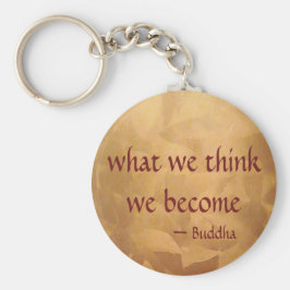 Chaveiro Citação Buda; O Que Pensamos Que Nos Tornamos