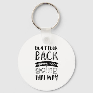 Chaveiro Citação da vida Inspiracional Não olhe para trás