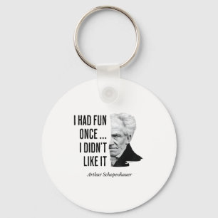 Chaveiro Citação de Schopenhauer Declaração engraçada de fi