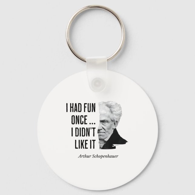 Chaveiro Citação de Schopenhauer Declaração engraçada de fi (Frente)