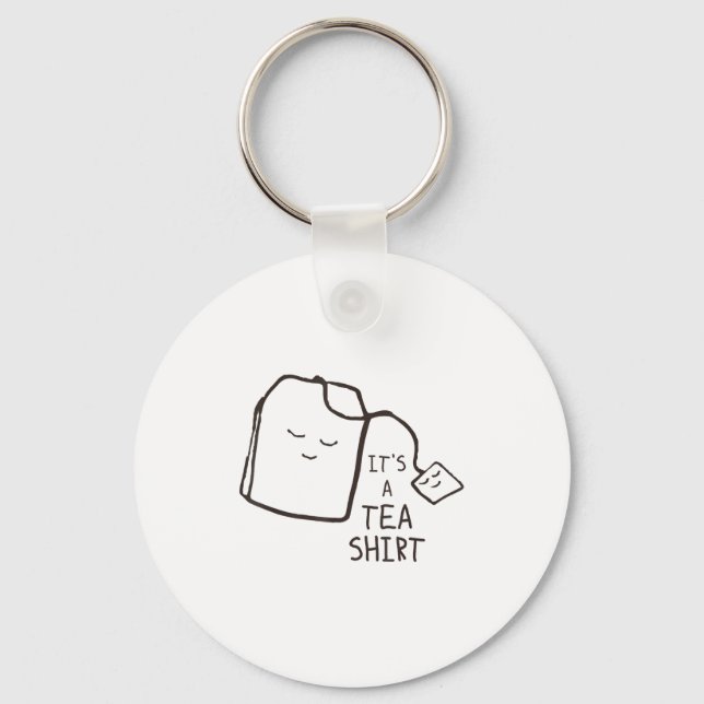 Chaveiro Citação Divertida de Chá, É uma Camiseta de Chá (Frente)