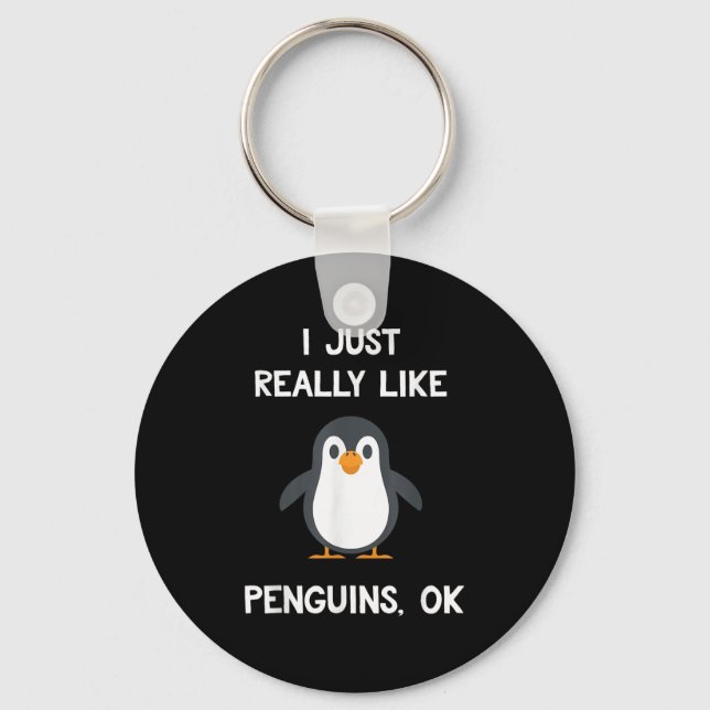 Chaveiro Citação Engraçada de Pinguim Eu Só Realmente Gosto (Frente)