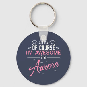 Chaveiro Claro que sou incrível, sou Aurora.
