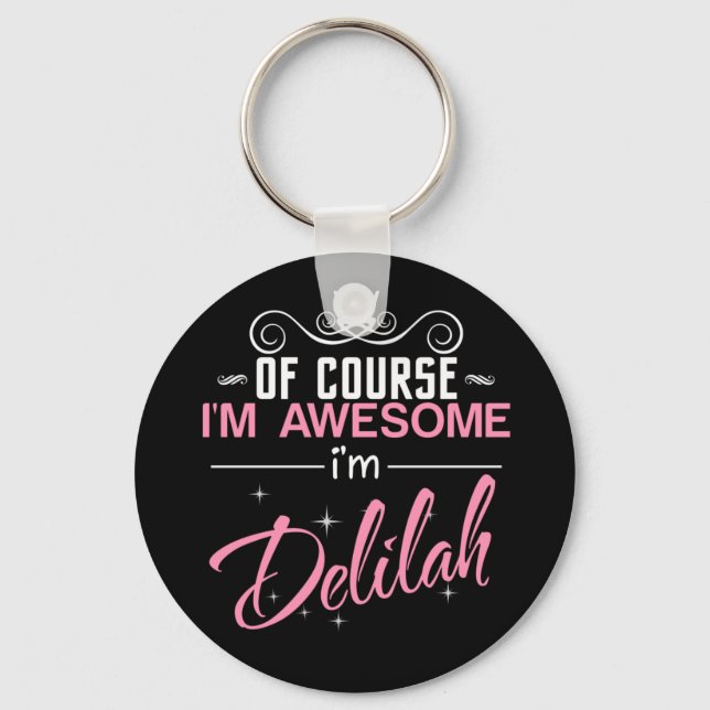 Chaveiro Claro que sou incrível, sou Delilah (Frente)