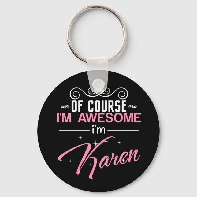 Chaveiro Claro que sou incrível, sou Karen (Frente)