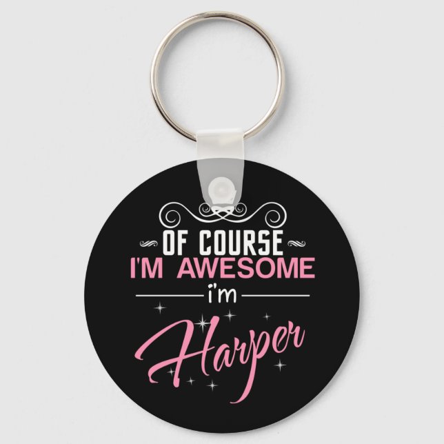 Chaveiro Claro que sou incrível. Sou o nome Harper (Frente)