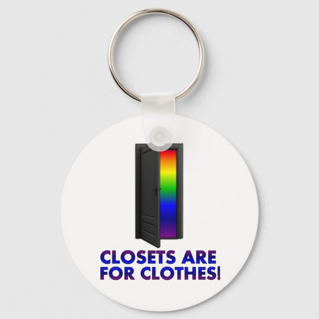 Chaveiro Closets are for Clothes (Frente)