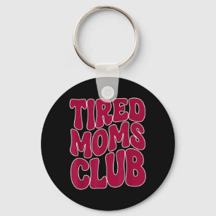 Chaveiro Clube das Mães Cansadas - Piada Divertida de Mãe M